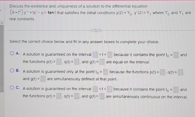 Solved Discuss The Existence And Uniqueness Of A Solution To | Chegg.com