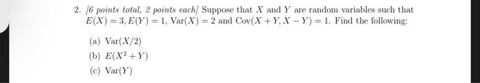 Solved 2.6 points total, 2 points each Suppose that X and Y | Chegg.com