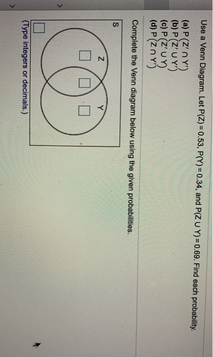 Solved Use A Venn Diagram Let P Z 0 53 P Y 0 34 A Chegg Com