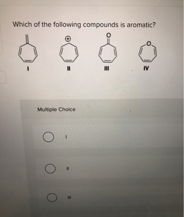 Solved Which of the following compounds is aromatic? | Chegg.com