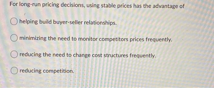 solved-for-long-run-pricing-decisions-using-stable-prices-chegg