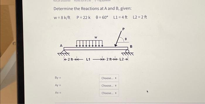 Solved Determine The Reactions At A And B, Given: | Chegg.com