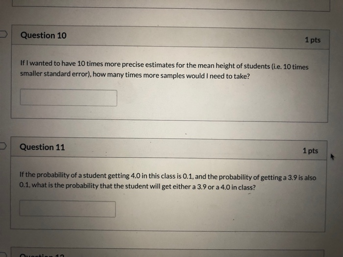 Solved Question 10 1 pts If I wanted to have 10 times more | Chegg.com