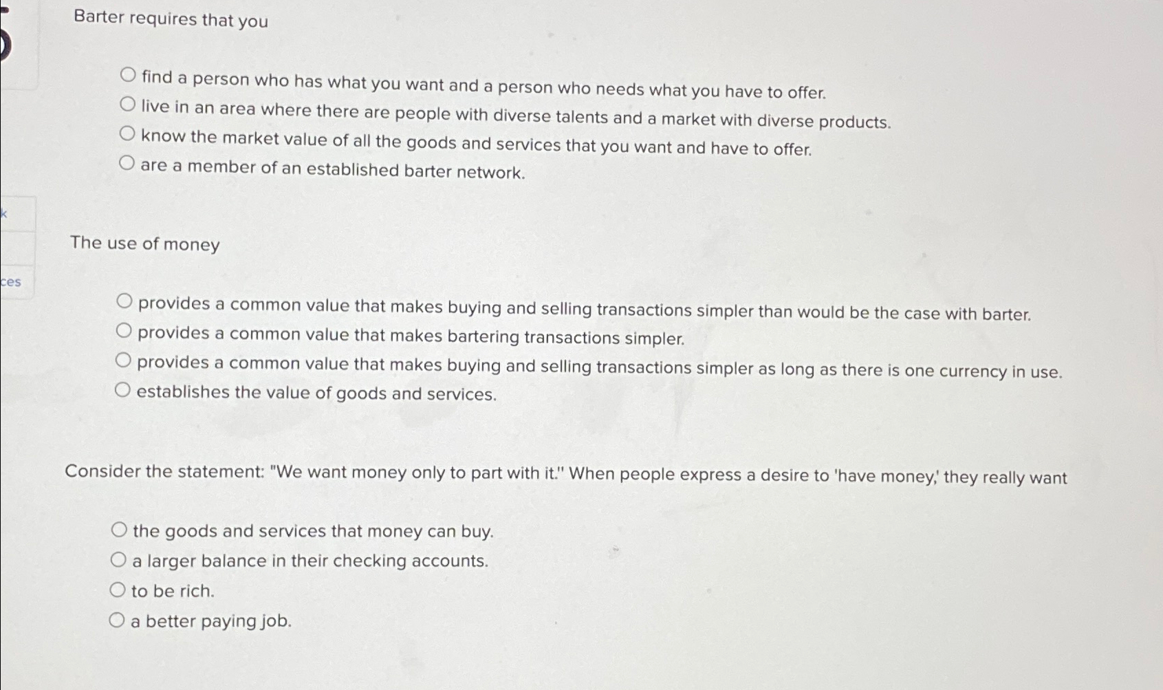 Solved Barter requires that youfind a person who has what