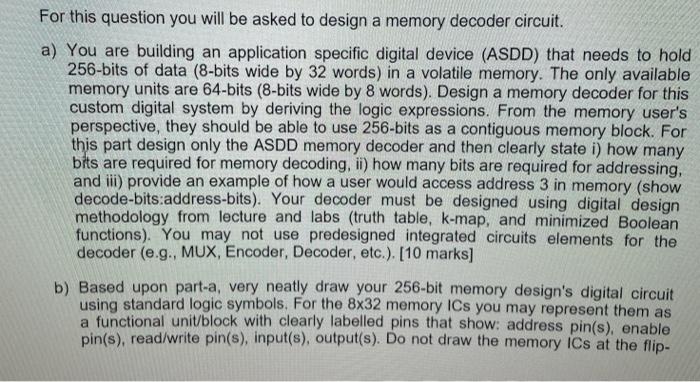 For this question you will be asked to design a | Chegg.com