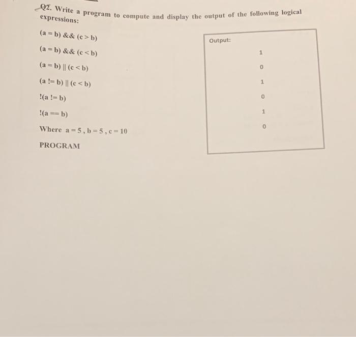 Solved Q2. Write a program to compute and display the output | Chegg.com