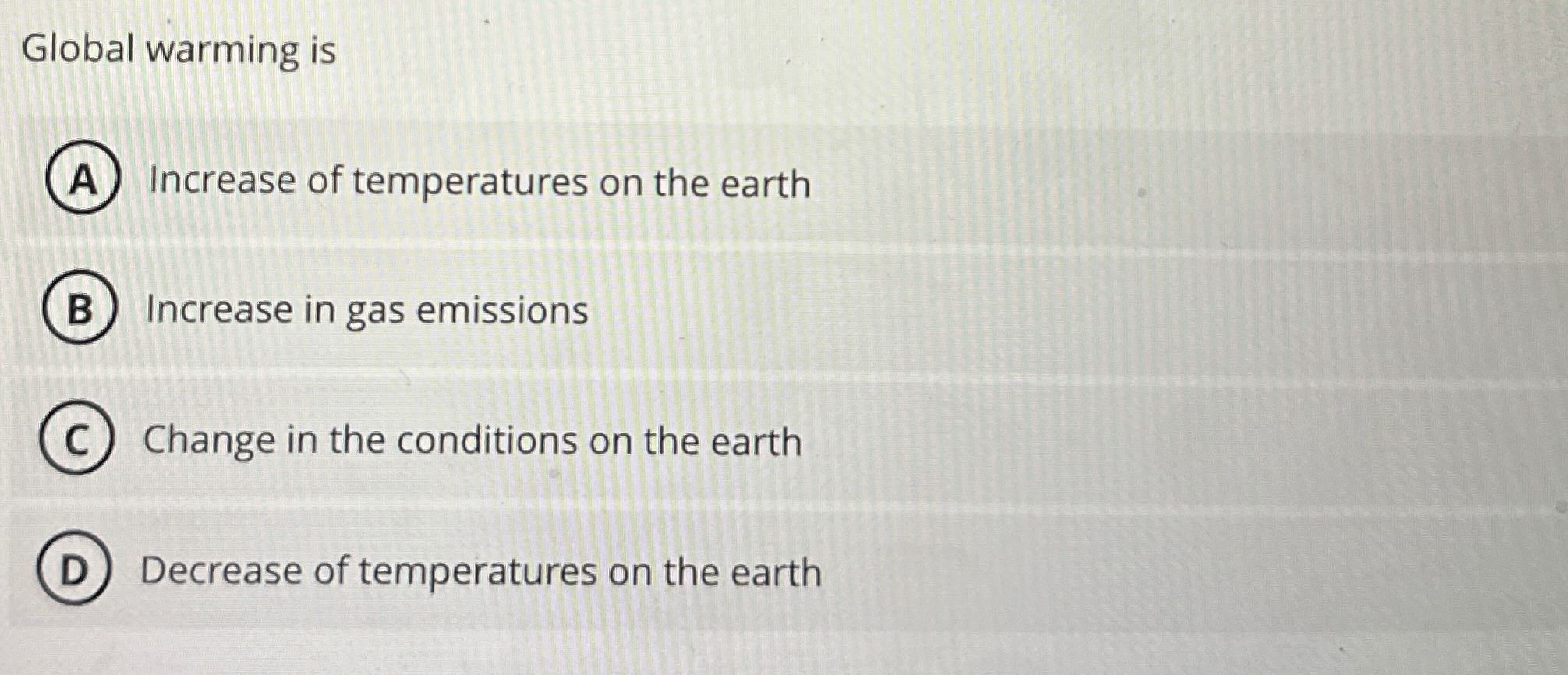 Solved Global warming isIncrease of temperatures on the | Chegg.com