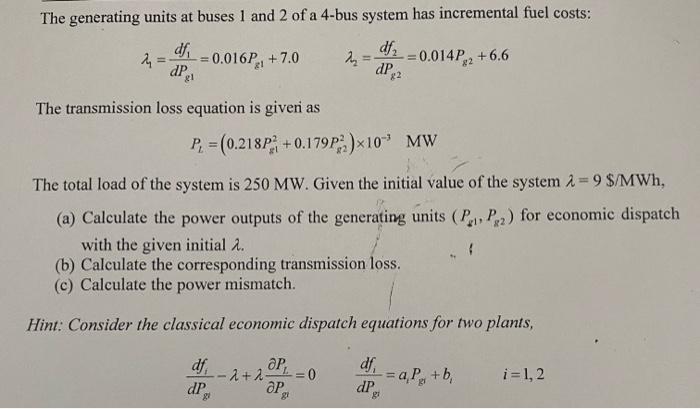 Solved The Generating Units At Buses 1 And 2 Of A 4-bus | Chegg.com