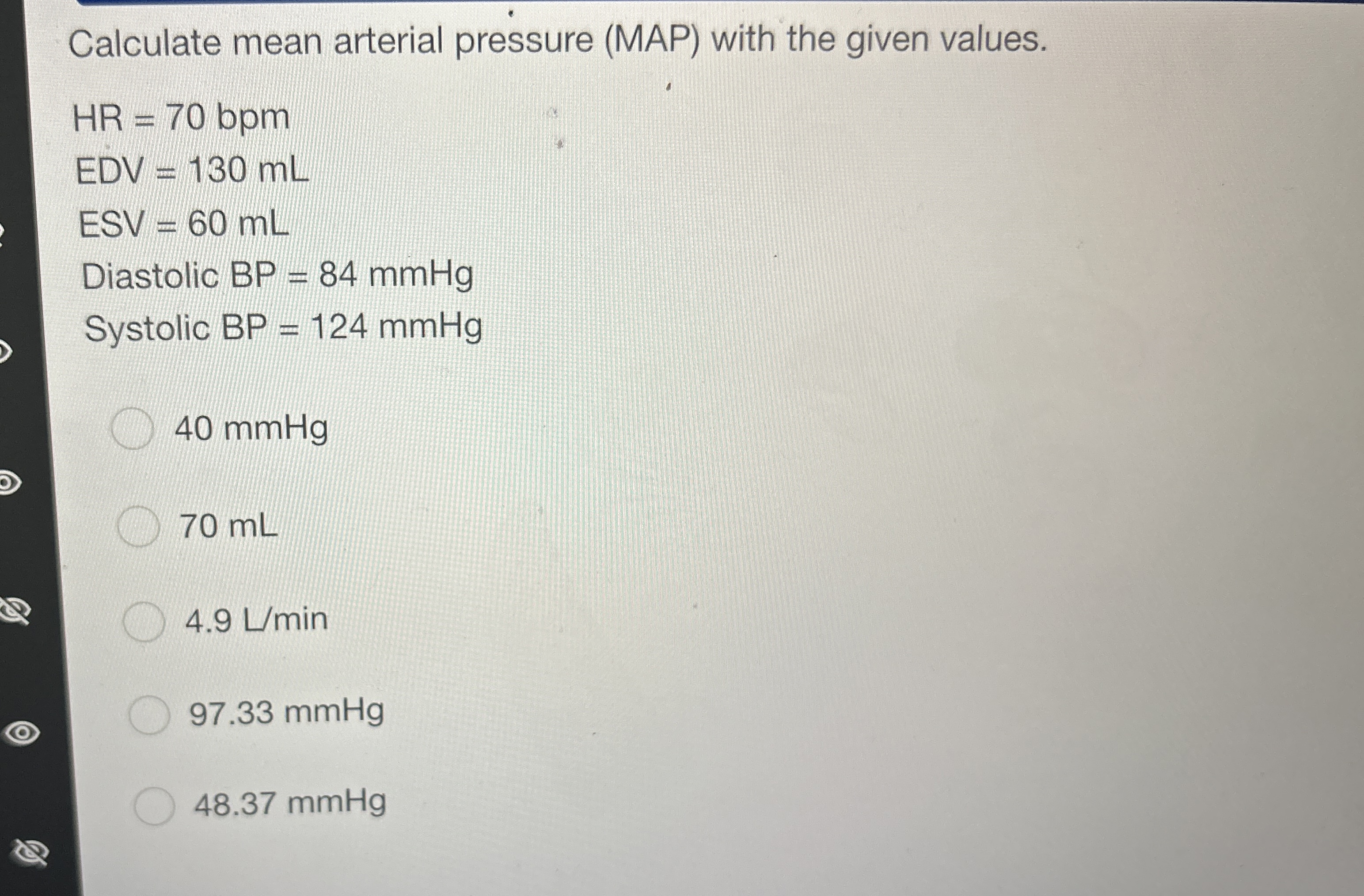 Solved Calculate mean arterial pressure (MAP) ﻿with the | Chegg.com