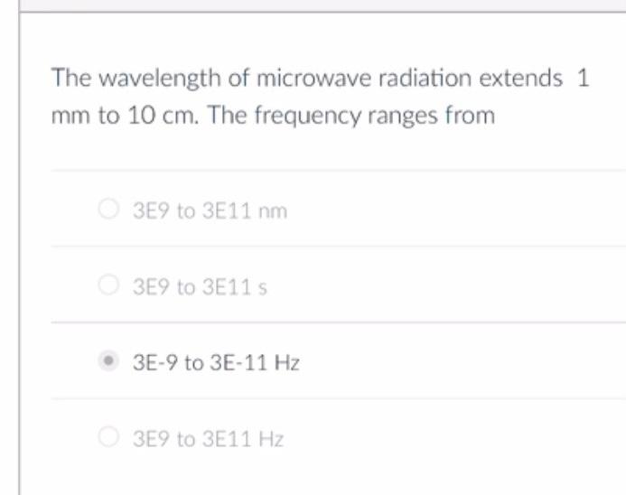 Solved The wavelength of microwave radiation extends 1 mm to