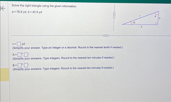 Solved Solve the right triangle using the given information. | Chegg.com