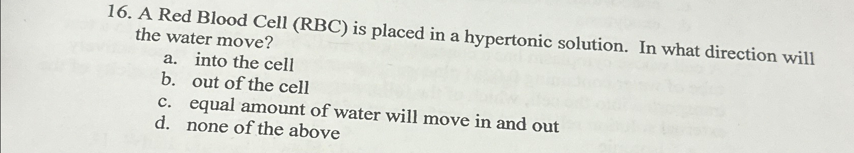 Solved A Red Blood Cell (RBC) ﻿is placed in a hypertonic | Chegg.com