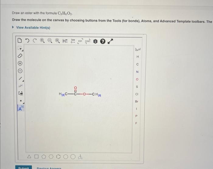 Solved Draw an ester with the formula C3H6O2. Draw the