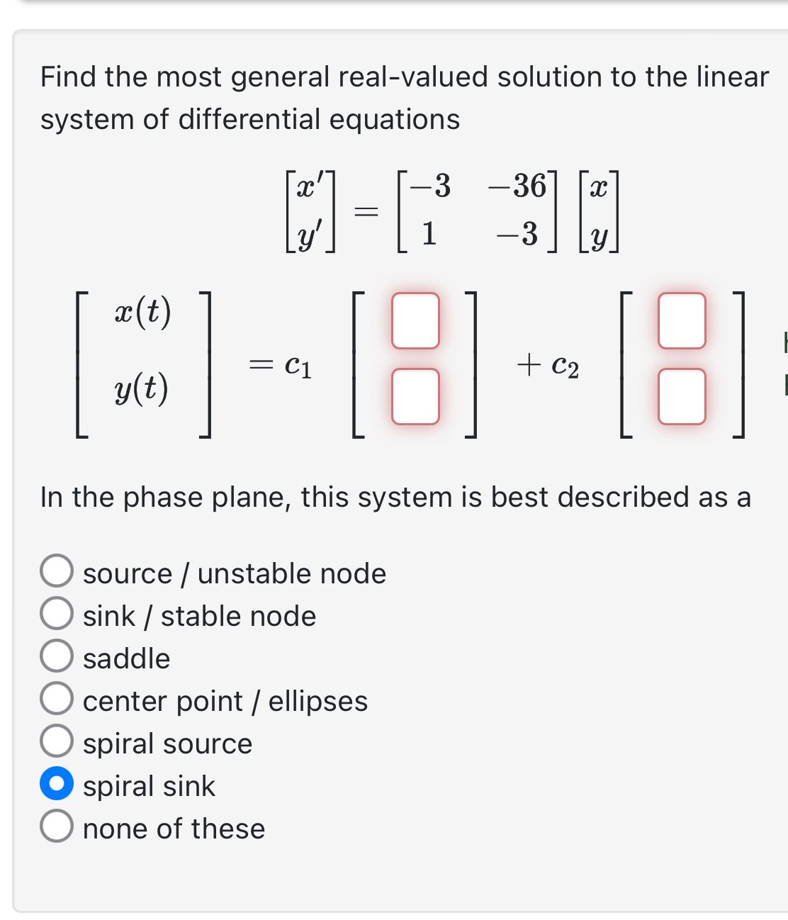 Solved Find the most general real-valued solution to the | Chegg.com