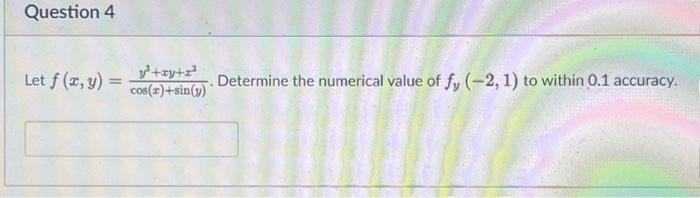 Solved Question 4 Let f (x, y) y³+xy+x² cos(x)+sin(y) | Chegg.com