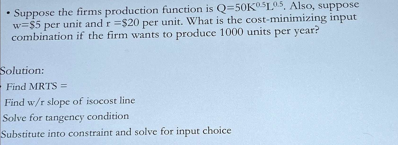 Solved Suppose the firms production function is | Chegg.com
