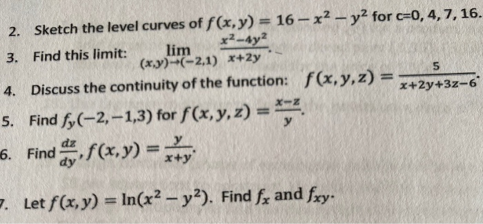 Solved 2 Sketch The Level Curves Of F X Y 16 X2 Y2 Chegg Com