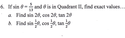 Solved If sin theta = 5/13 and theta is in Quadrant II, find | Chegg.com