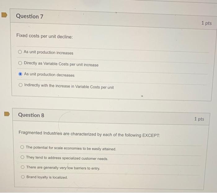 Solved Question 7 1 pts Fixed costs per unit decline: As | Chegg.com
