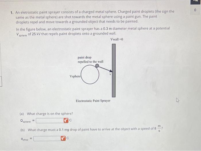 [Solved] 1. An eletrostatic paint sprayer consists of a ch