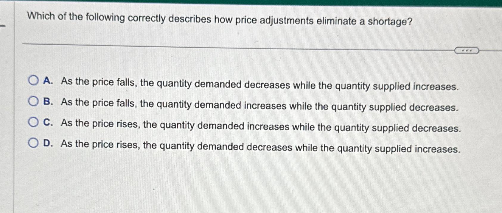 Solved Which Of The Following Correctly Describes How Price | Chegg.com