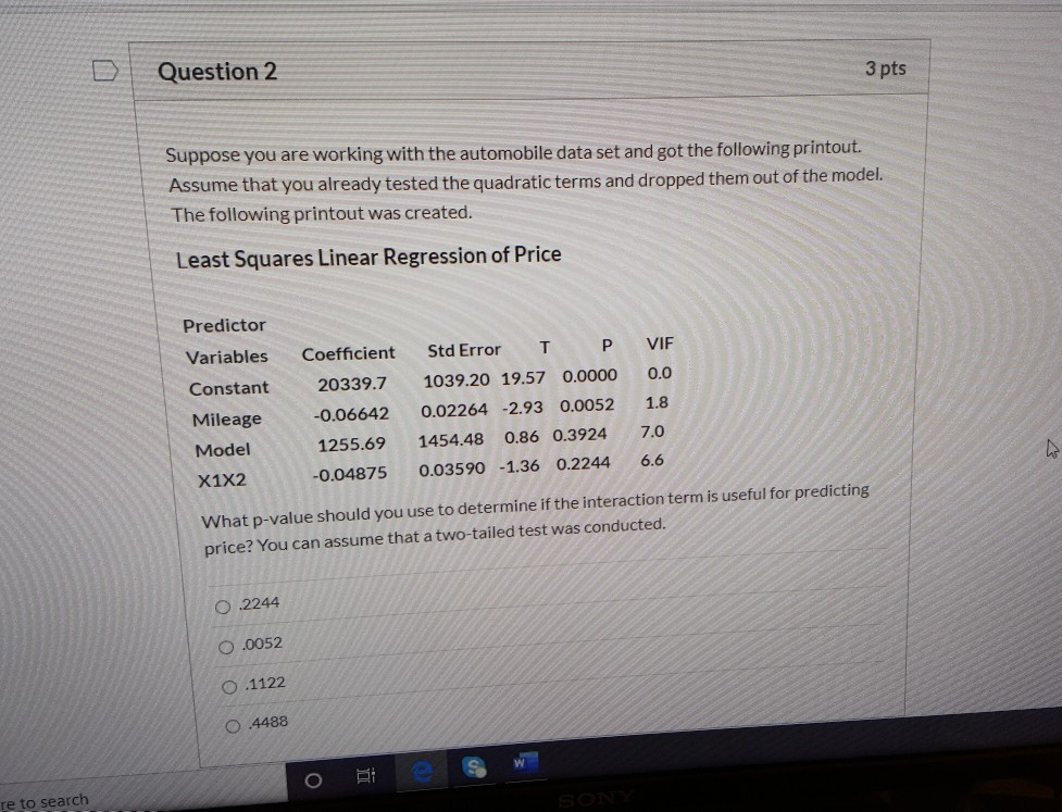 Solved Question 2 3 pts Suppose you are working with the | Chegg.com