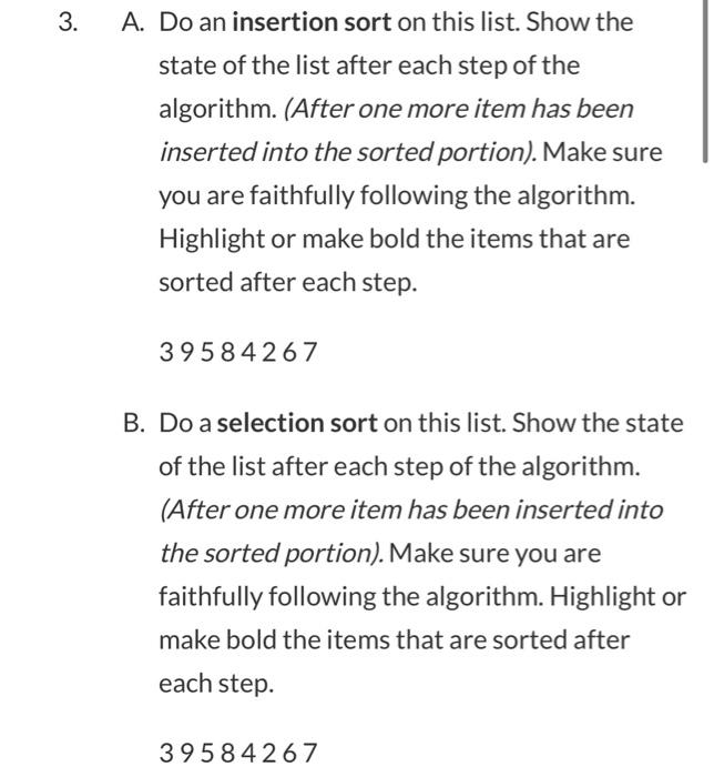 Solved 3. A. Do an insertion sort on this list. Show the | Chegg.com
