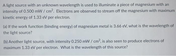 Solved A light source with an unknown wavelength is used to | Chegg.com