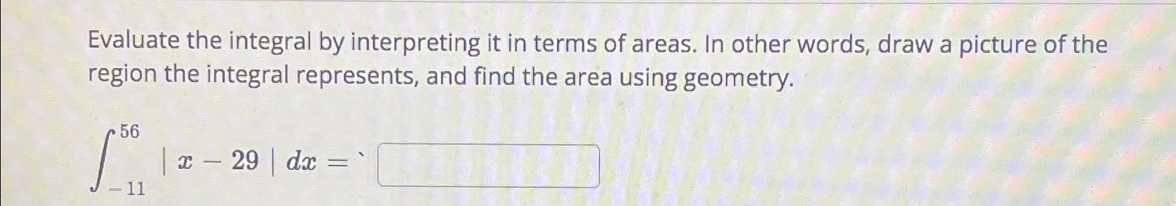 Solved Evaluate the integral by interpreting it in terms of | Chegg.com