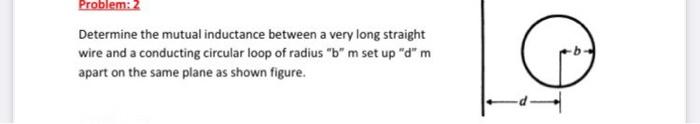 Solved Problem: 2 Determine The Mutual Inductance Between A | Chegg.com