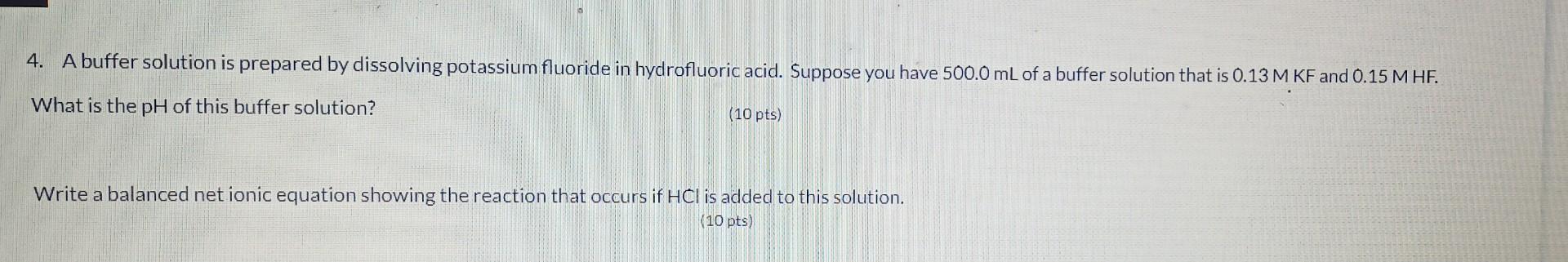 Solved 4. A buffer solution is prepared by dissolving | Chegg.com