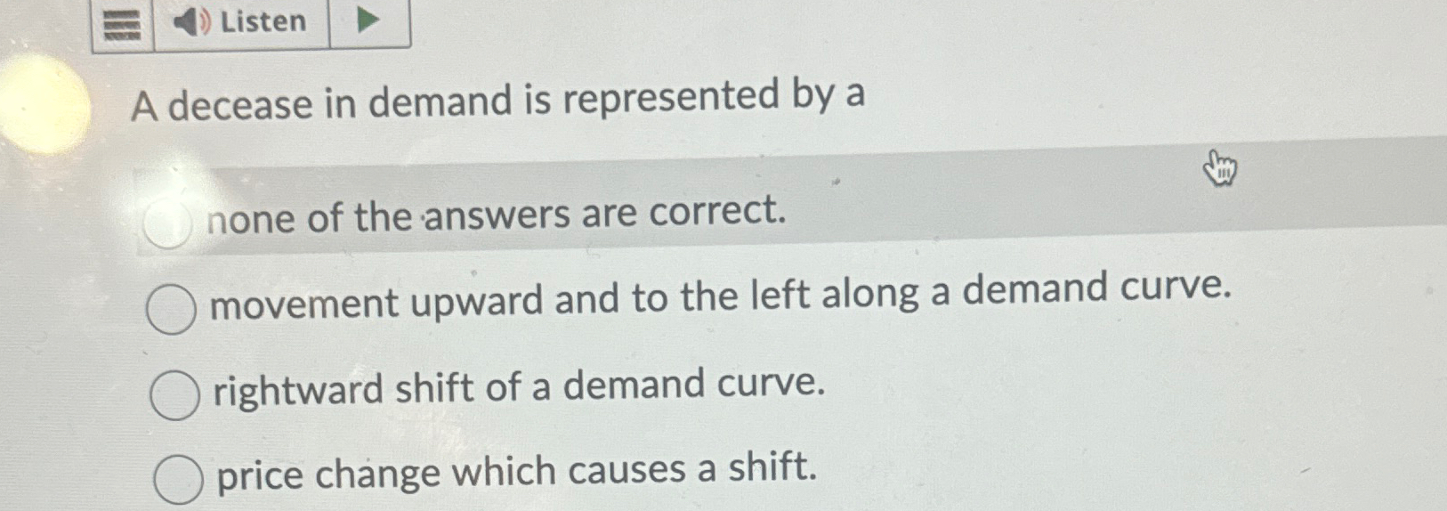 Solved A decease in demand is represented by anone of the | Chegg.com