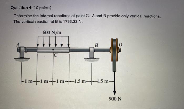 Solved Question 4 (10 points) Determine the internal | Chegg.com