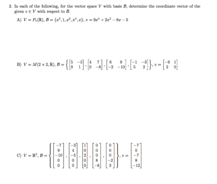 Solved 2. In Each Of The Following, For The Vector Space V | Chegg.com