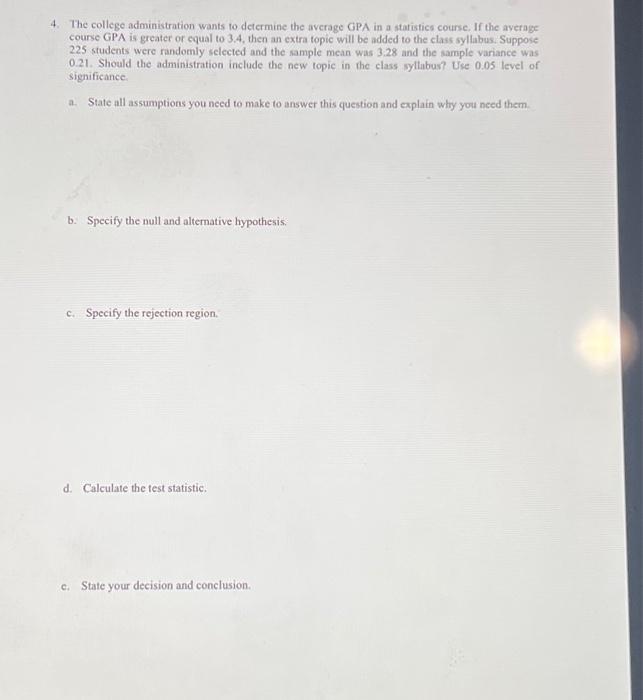 Solved 4. The college administration wants to determine the | Chegg.com