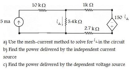 Solved Use The Mesh-current Method To Solve For In The | Chegg.com