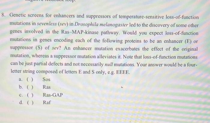 Solved 8. Genetic screens for enhancers and suppressors of | Chegg.com