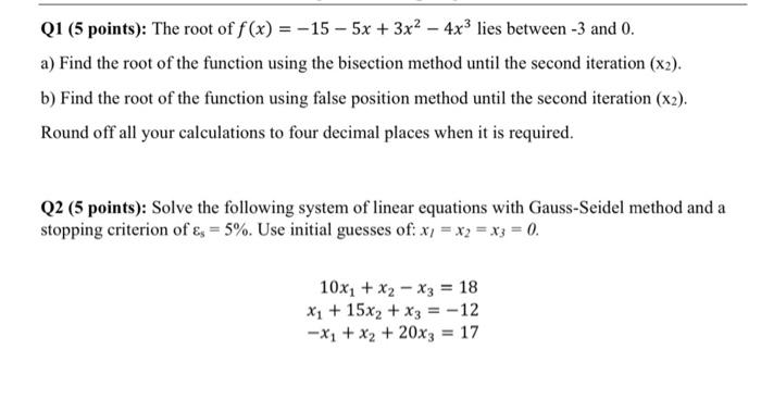 Solved Q1 5 Points The Root Of F X −15−5x 3x2−4x3 Lies