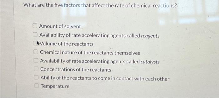Solved What are the five factors that affect the rate of | Chegg.com