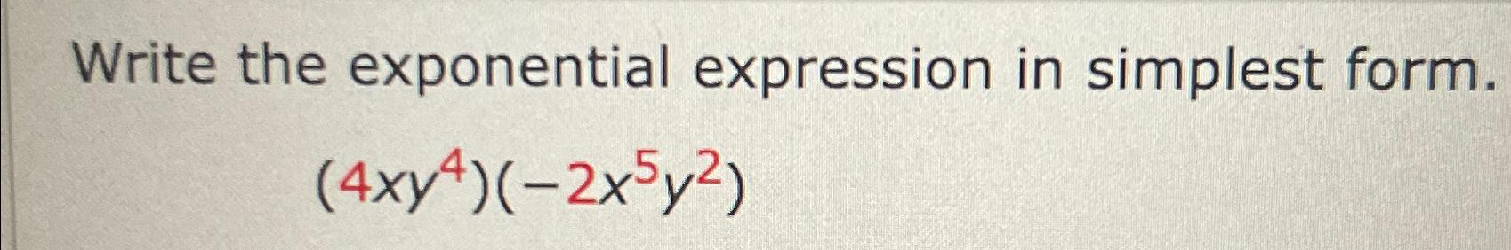 Solved Write the exponential expression in simplest | Chegg.com