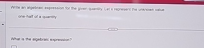 Solved Write an algebraic expression for the given quantity. | Chegg.com