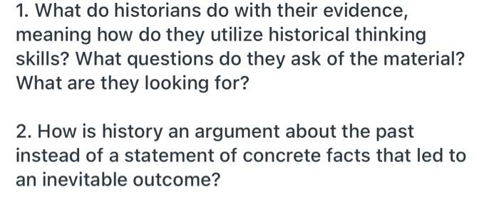 1 What Do Historians Do With Their Evidence Meaning Chegg Com