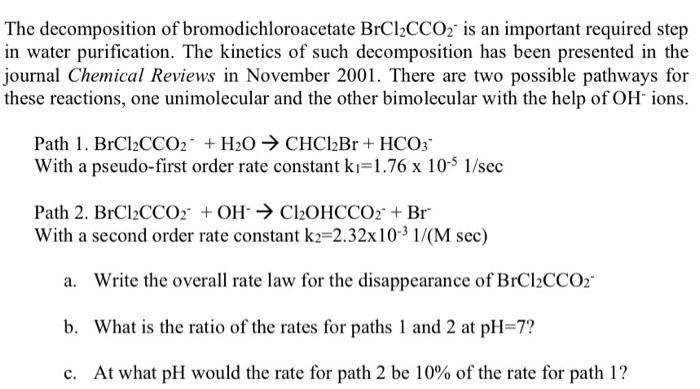 Solved The Decomposition Of Bromodichloroacetate Brcl2cco2 Chegg Com