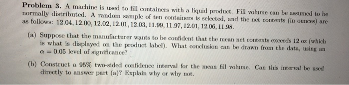 Solved Problem 3. A machine is used to fill containers with | Chegg.com