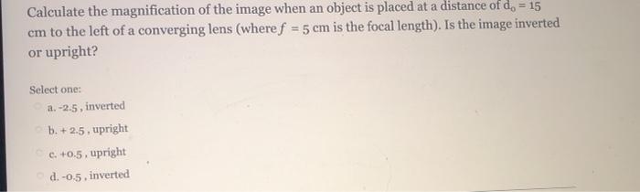 Solved Calculate the magnification of the image when an | Chegg.com