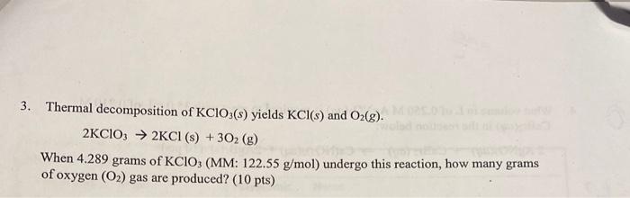 Solved 3. Thermal decomposition of KClO3(s) yields KCl(s) | Chegg.com