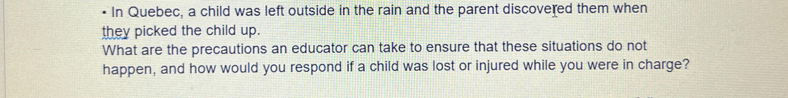 Solved In Quebec, a child was left outside in the rain and | Chegg.com