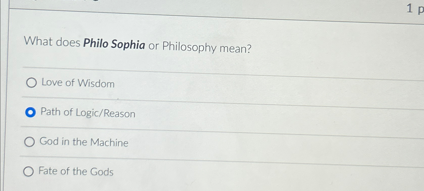 Solved What does Philo Sophia or Philosophy mean?Love of