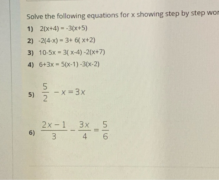 Solved Solve The Following Equations For X Showing Step By Chegg Com