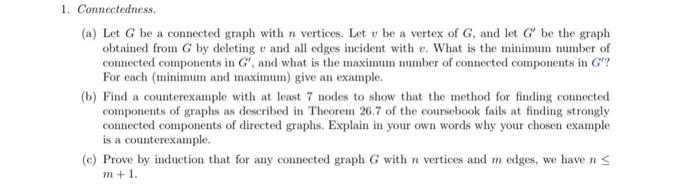 Solved 1. Connectedness. (a) Let G be a connected graph with | Chegg.com